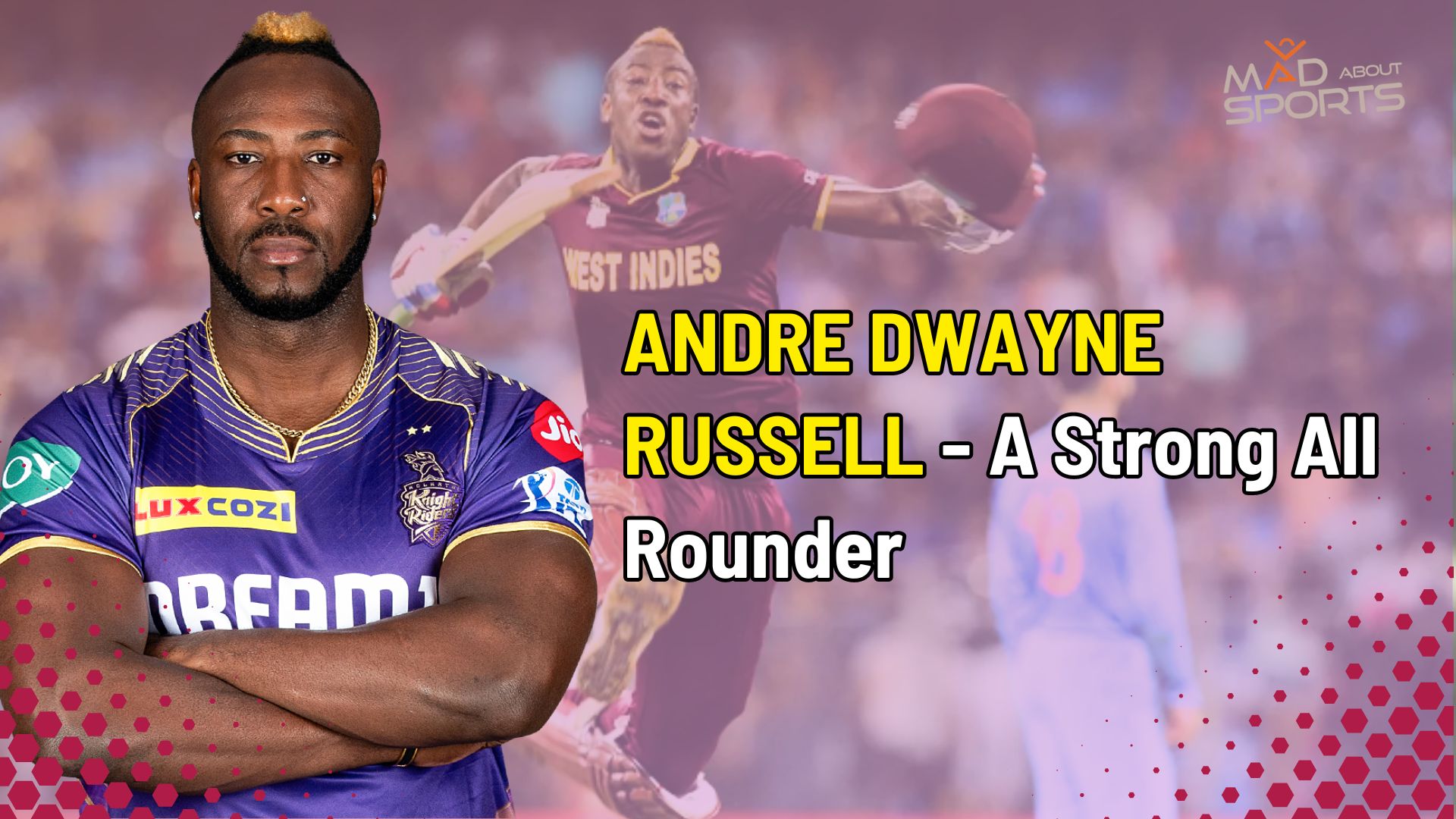 ANDRE DWAYNE RUSSELL - A Strong All Rounder