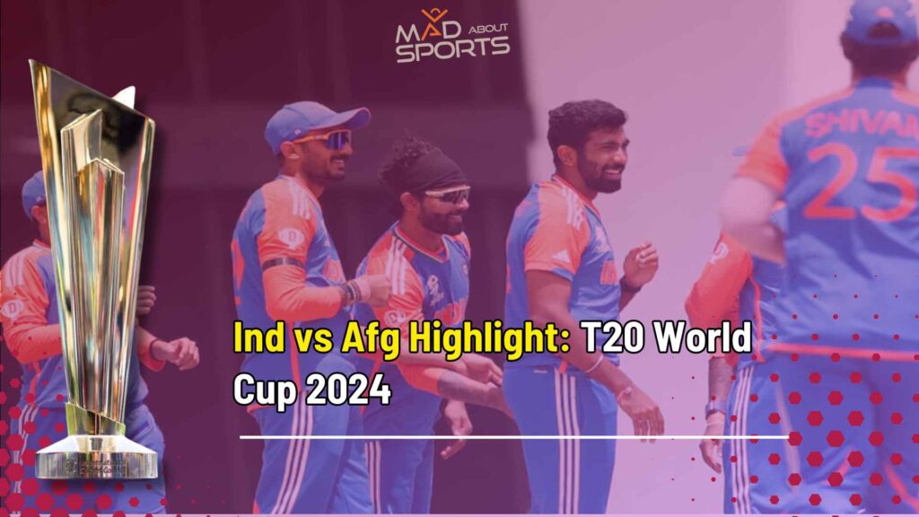 Ind vs Afg Highlights: T20 World Cup 2024