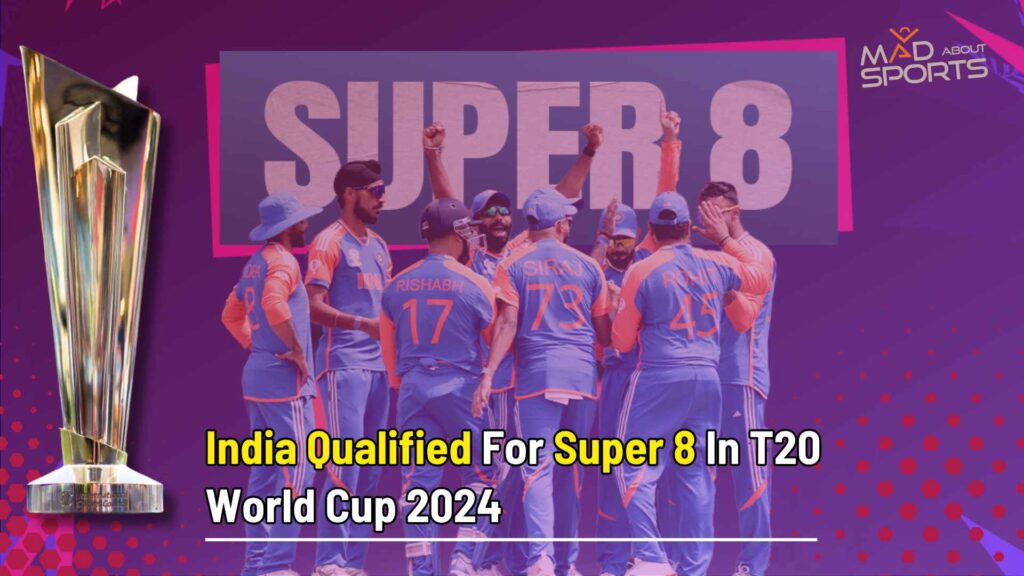 India Qualified For Super 8 In T20 World Cup 2024