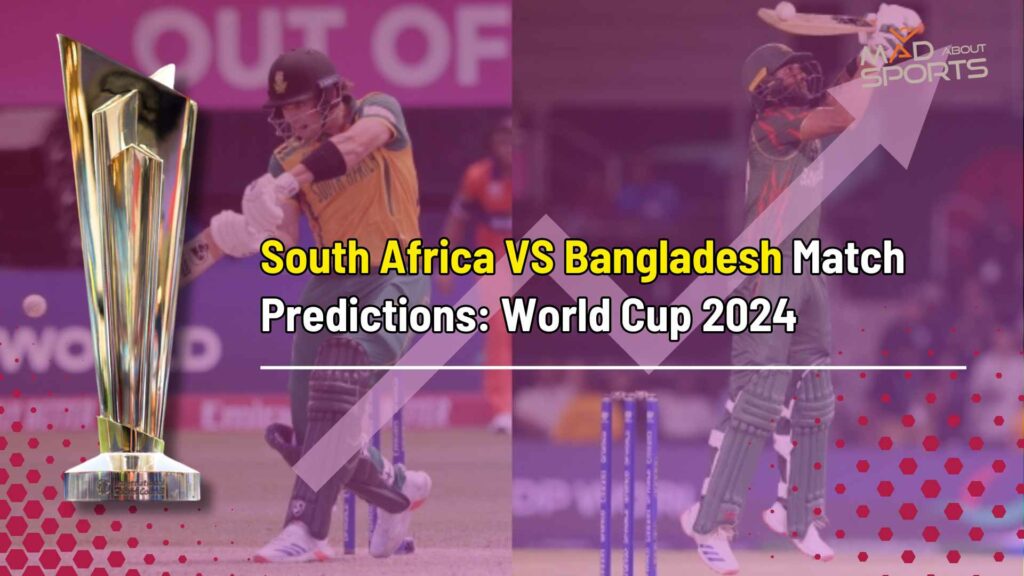 South Africa VS Bangladesh Match Predictions: World Cup 2024